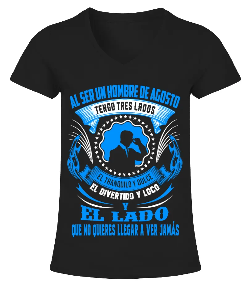 Al ser un hombre de Agosto Camiseta cuello pico Mujer
