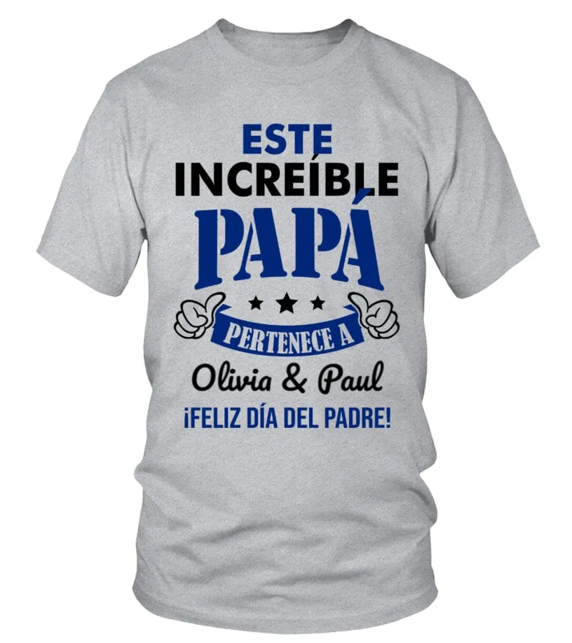 Este increíble papá pertenece a Olivia & Paul. ¡ Feliz día del padre! Camiseta cuello redondo Unisex