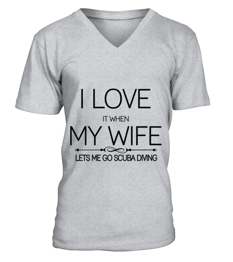 I LOVE IT WHEN MY WIFE LETS ME GO SCUBA DIVING TSHIRT CAMISETA CUELLO EN V UNISEX