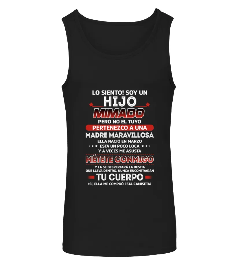 Lo siento, soy un hijo mimado pero no el tuyo pertenezco a una madre maravillos… Camiseta sin mangas Unisex