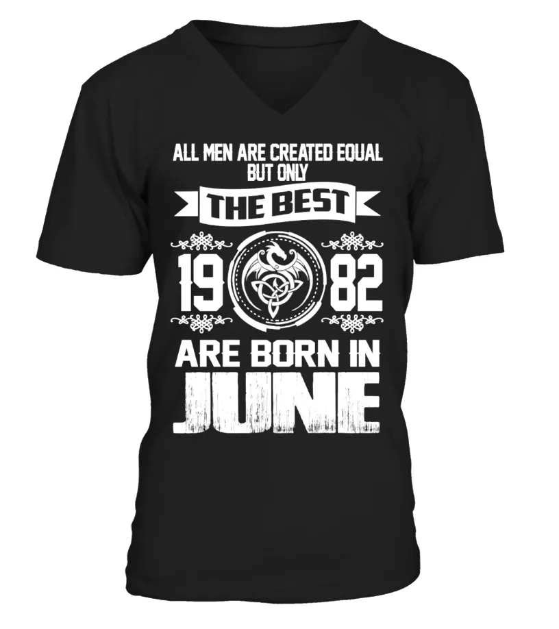 The Best Are Born In Jun 1982 [VAM12_EN] Camiseta cuello en V Unisex